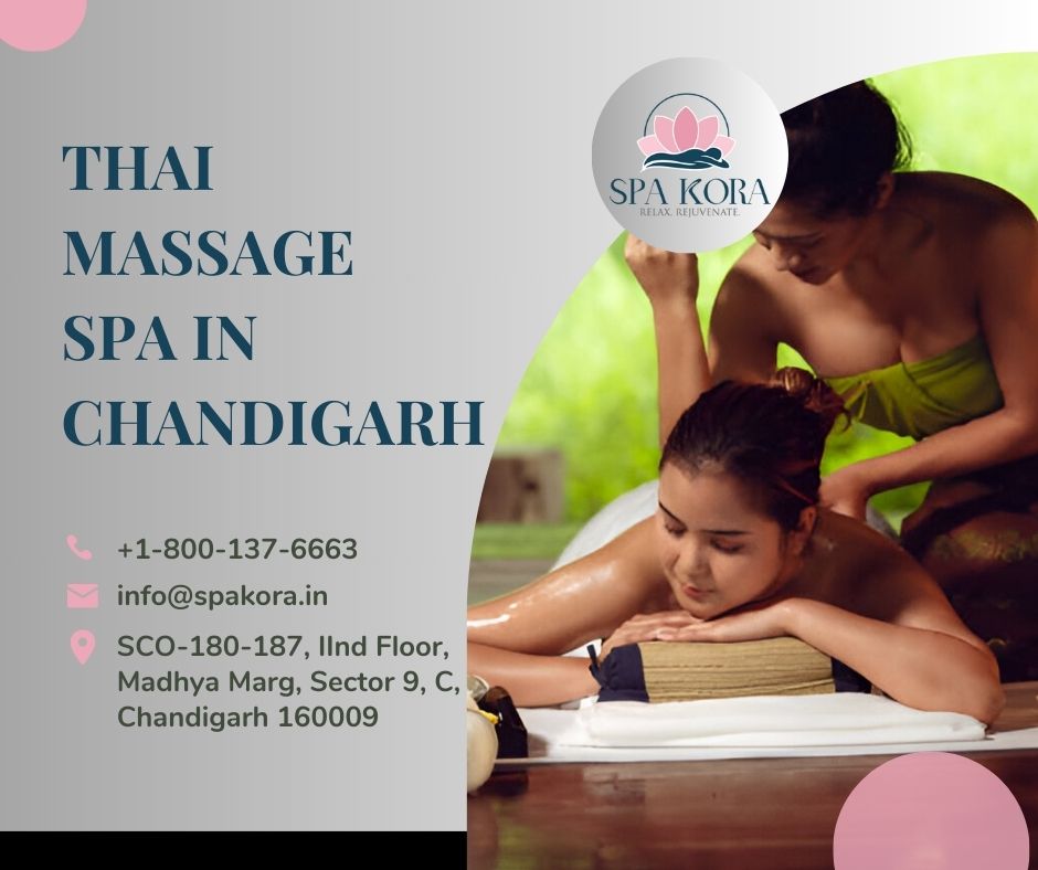 Best Luxury Thai Massage Spa In Chandigarh With Spakora